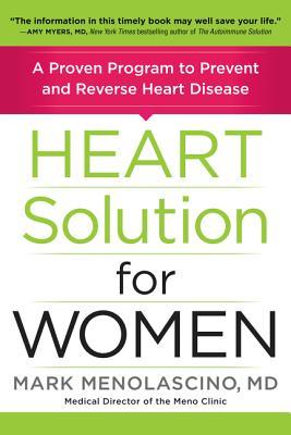 Heart Solution for Women: A Proven Program to Prevent and Heart Disease (Used Book) - Mark Menolascino