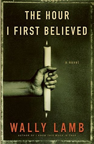 The Hour I First Believed (Used Book) - Wally Lamb