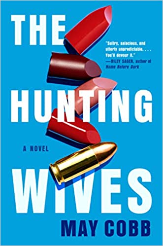 The Hunting Wives (Used Hardcover) - May Cobb