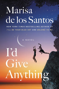 I'd Give Anything (Used Hardcover) - Marisa de los Santos