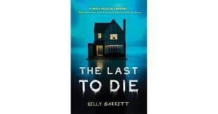 The Last to Die (Used Paperback) - Kelly Garrett