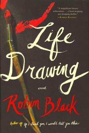 Life Drawing (Used Book) - Robin Black
