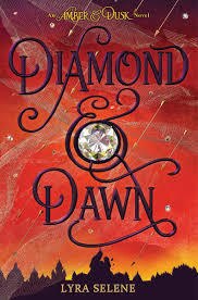Diamond & Dawn (Used Hardcover) - Lyra Selene