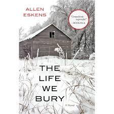 The Life We Bury (Used Book) - Allen Eskens