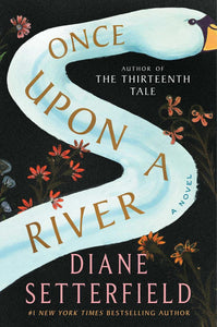 Once Upon a River (Used Hardcover) - Diane Setterfield