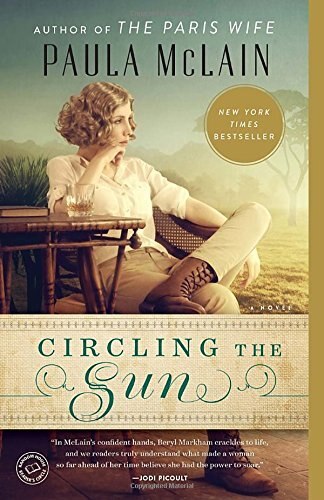 Circling the Sun (Used Book)  - Paula McLain