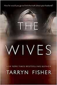 The Wives (Used Paperback) - Tarryn Fisher