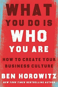 What You Do Is Who You Are (Used Hardcover) - Ben Horowitz