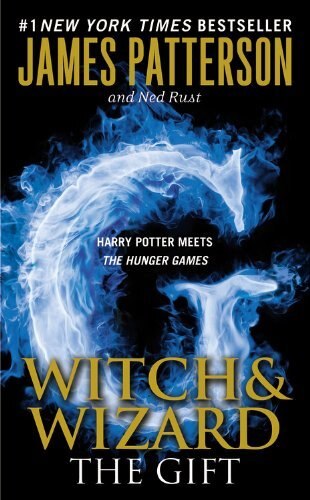 Witch & Wizard: The Gift (Used Paperback) - James Patterson & Ned Rust