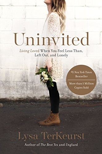 Uninvited: Living Loved When You Feel Less Than, Left Out, and Lonely (Used Paperback)- Lysa TerKeurst