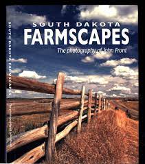 South Dakota Farmscapes: The Photography of John Front (Used Book) - John Front
