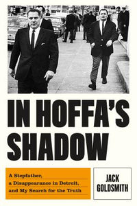 In Hoffa's Shadow (Used Hardcover) - Jack Goldsmith