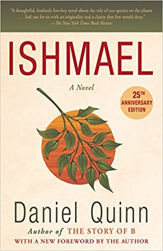 Ishmael: An Adventure of the Mind and Spirit (Used Book) - Daniel Quinn