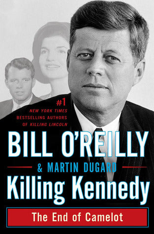 Killing Kennedy: The End of Camelot (Used Hardcover) - Bill O'Reilly & Martin Dugard