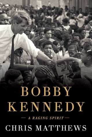 Bobby Kennedy:  A Raging Spirit (Used Hardcover)- Chris Matthews