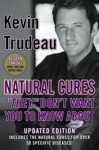 Natural Cures "They" Don't Want You to Know About (Used Hardcover) - Kevin Trudeau