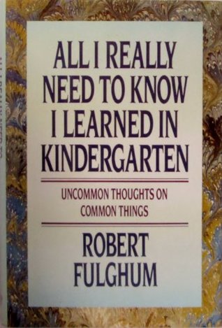 All I Really Need to Know I Learned in Kindergarten (Used Paperback) - Robert Fulghum