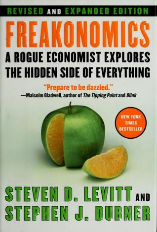 Freakonomics: A Rogue Economist Explores the Hidden Side of Everything (Used Book) - Steven D. Levitt & Stephen J. Dubner