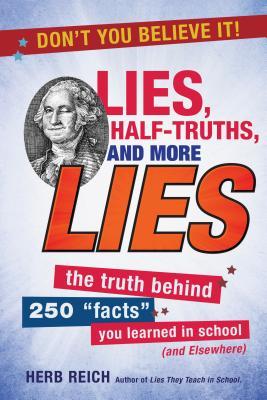 Lies, Half-Truths, and More Lies (Used Book) - Herb Reich