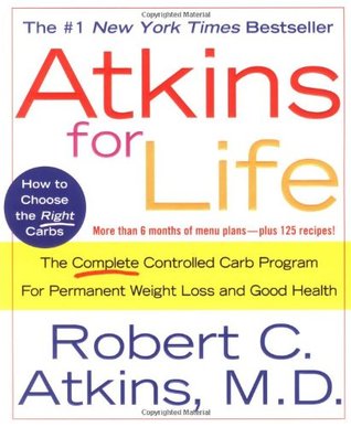 Atkins for Life: The Complete Controlled Carb Program For Permanent Weight Loss and Good Health (Used Hardcover) - Robert C. Atkins, MD