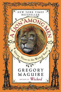 A Lion Among Men: Volume Three in the Wicked Years (Used Paperback) - Gregory Maguire