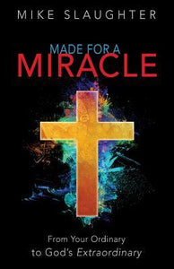 Made for a Miracle (Used Book) - Mike Slaughter