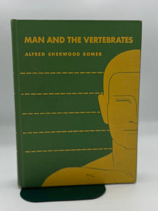 Man and the Vertebrates - Alfred Sherwood Romer (Vintage, 1941)
