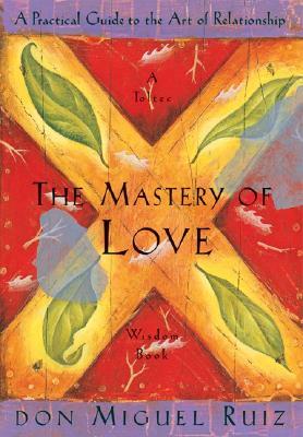 The Mastery of Love (Used Book) - Don Miguel Ruiz