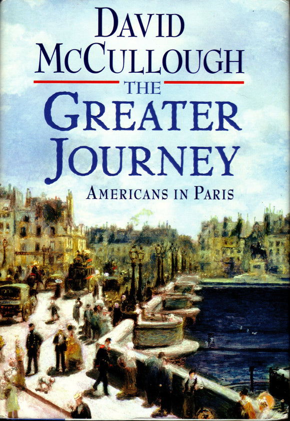 The Greater Journey: Americans in Paris (Used Book) - David McCullough