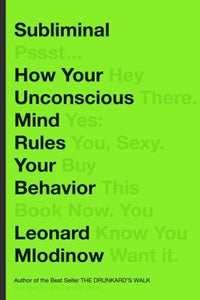 Subliminal: How Your Unconscious Mind Rules Your Behavior (Used Book) - Leonard Mlodinow