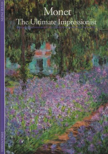 Monet: The Ultimate Impressionist (Used Book) - Sylvie Patin