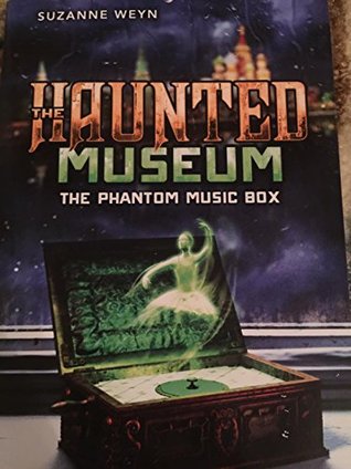 The Haunted Museum: The Phantom Music Box (Used Book) - Suzanne Weyn