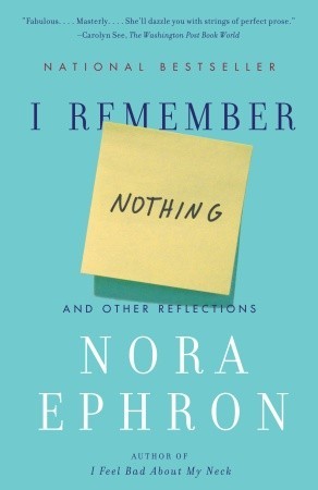 I Remember Nothing: And Other Reflections (Used Paperback) - Nora Ephron