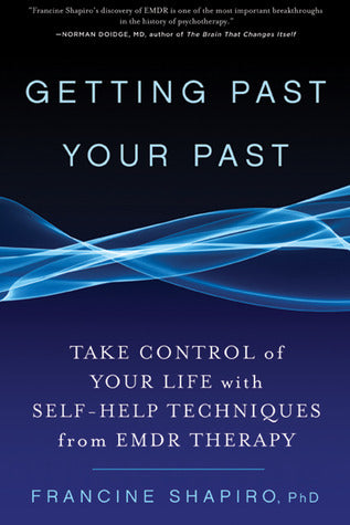 Getting Past Your Past (Used Paperback} - Francine Shapiro