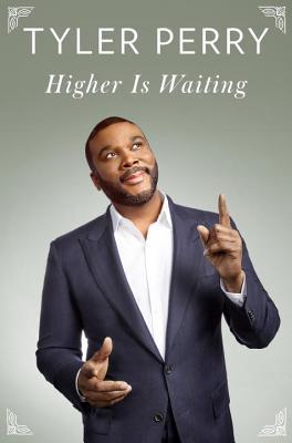 Higher is Waiting (Used Hardcover) - Tyler Perry