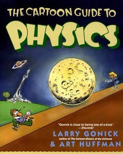 The Cartoon Guide to Physics (Used Paperback) - Larry Gonick and Art Huffman