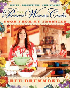 The Pioneer Woman Cooks: Food from My Frontier (Used Hardcover) - Ree Drummond