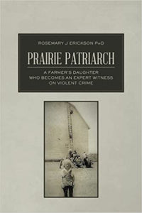 Prairie Patriarch (Used Paperback, Signed) - Rosemary J. Erickson PhD