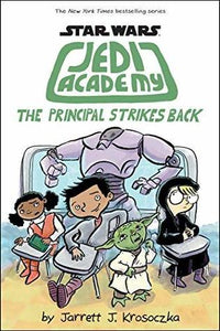 Star Wars Jedi Academy The Principal Strikes Back (Used Paperback) - Jarrett J. Krosoczka