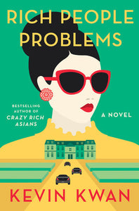 Rich People Problems (Used Hardcover) - Kevin Kwan