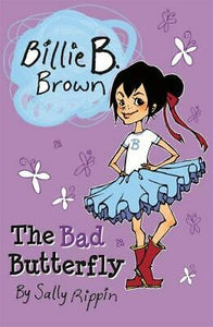 Billie B. Brown The Bad Butterfly (Used Paperback Book) - Sally Rippin