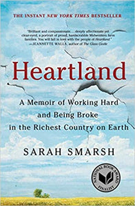Heartland: A Memoir of Working Hard and Being Broke in the Richest Country on Earth (Used Hardcover)- Sarah Smarsh