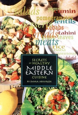 Secrets of Healthy Middle Eastern Cuisine (Used Paperback) - Sanaa M. Abourzek