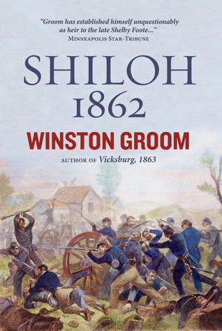 Shiloh, 1862: (Used Book) - Winston Groom