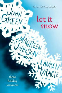Let It Snow: Three Holiday Romances(Used Paperback) -  John Green, Maureen Johnson, Lauren Myracle