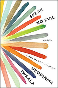 Speak No Evil (Used Hardcover) - Uzodinma Iweala