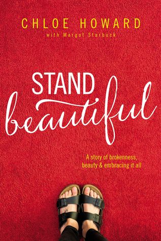 Stand Beautiful: A Story of Brokenness, Beauty and Embracing It All (Used Book) - Chloe Howard