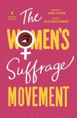 The Women's Suffrage Movement (Used Paperback) - Sally Roesch Wagner, Editor