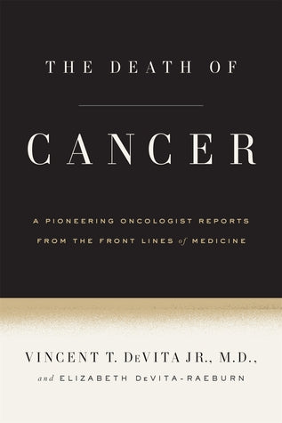 The Death of Cancer (Used Book) - Vincent T. DeVita Jr.