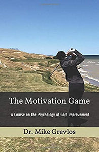 The Motivation Game (Used Paperback ) - Dr. Mike Grevlos